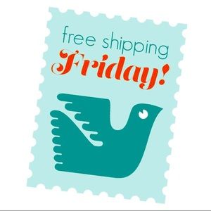 Free Shipping Fri-Yay!!